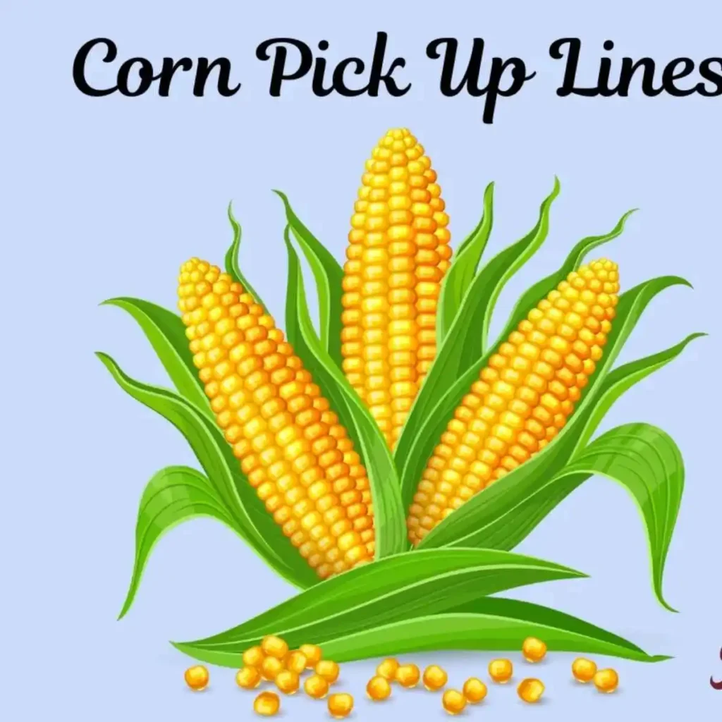 Flirty Corn Rizz Lines