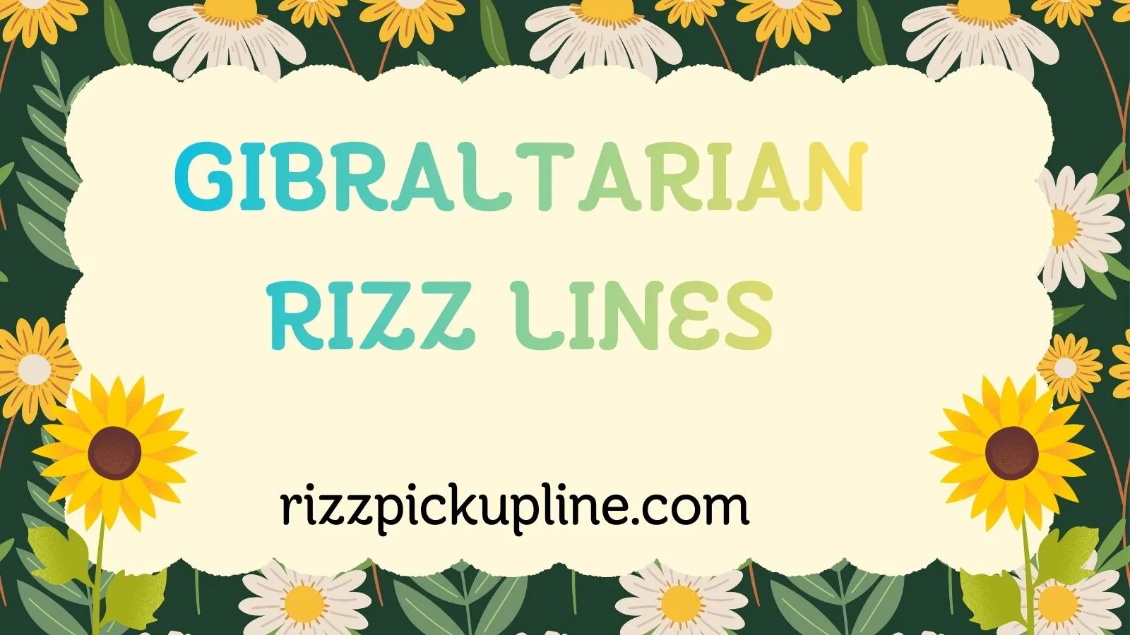 Gibraltarian Rizz Lines